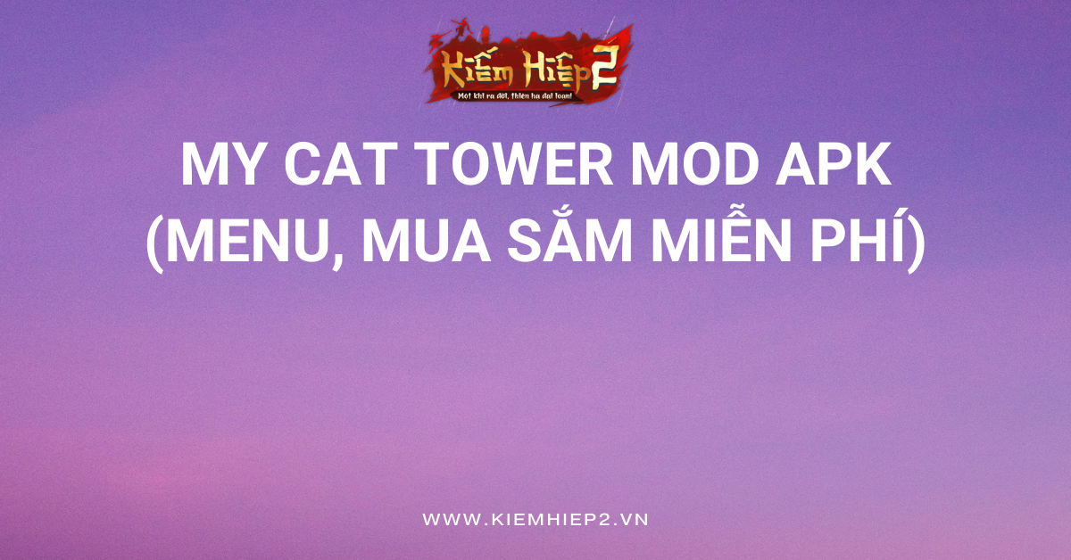 My Cat Tower MOD APK