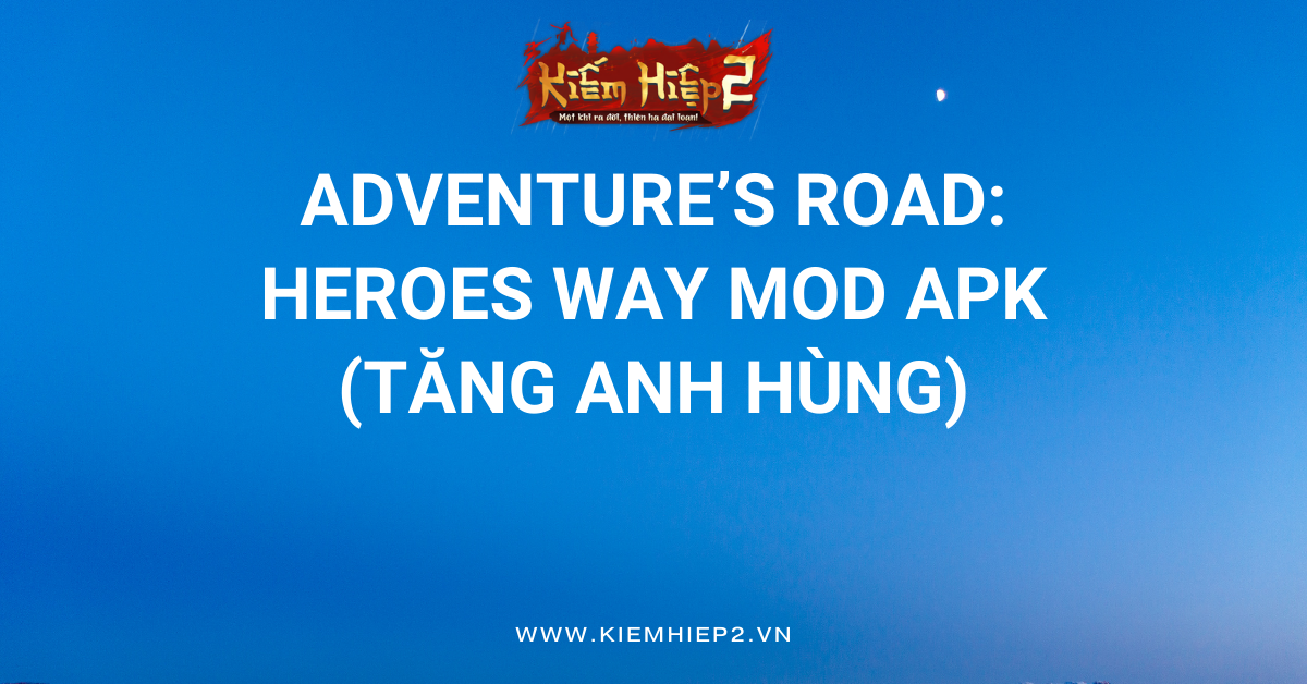 Adventure’s Road: Heroes Way MOD APK